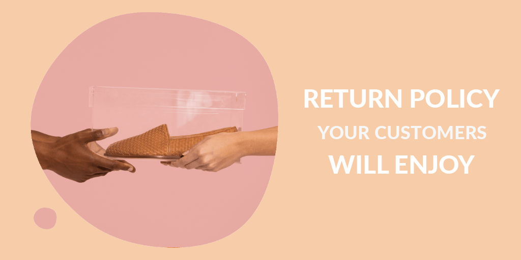 5 Ways To Build a Return Policy Your Customers Will Enjoy – Arka