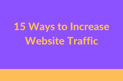 15 Ways To Increase Website Traffic