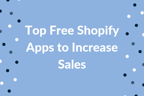  Free Shopify Apps to Increase Sales